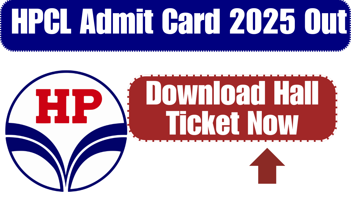 HPCL Admit Card 2025 Out for Junior Executive – Download Hall Ticket Now
