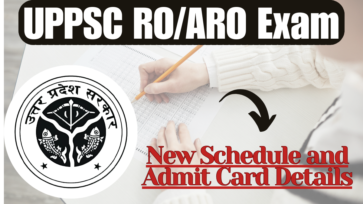 UPPSC RO/ARO Exam Date 2025 Announced – Check New Schedule and Admit Card Details