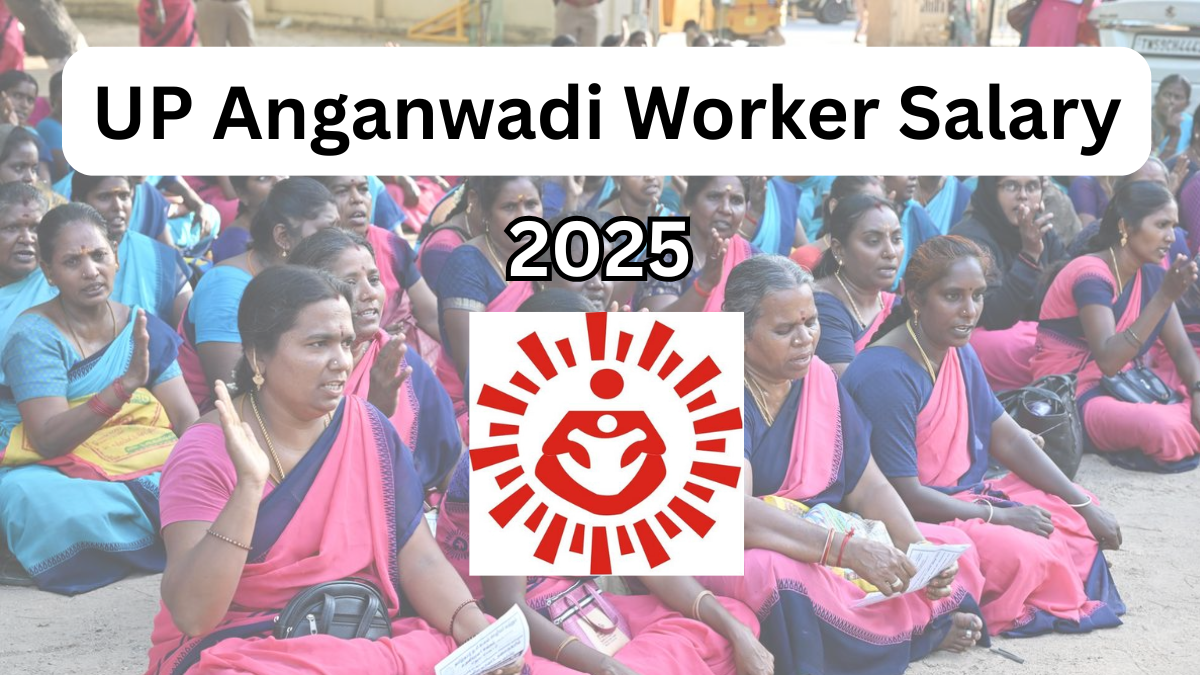 UP Anganwadi Worker Salary 2025: Structure, Benefits, Roles, and Recruitment Process