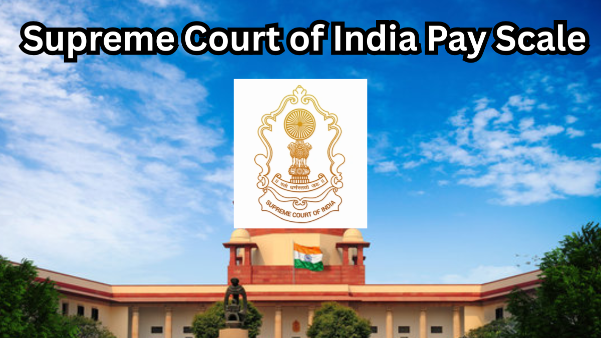 Supreme Court of India Personal Assistant & Senior Personal Assistant: Comprehensive Guide to Salary, Benefits, and Job Profile (2025)