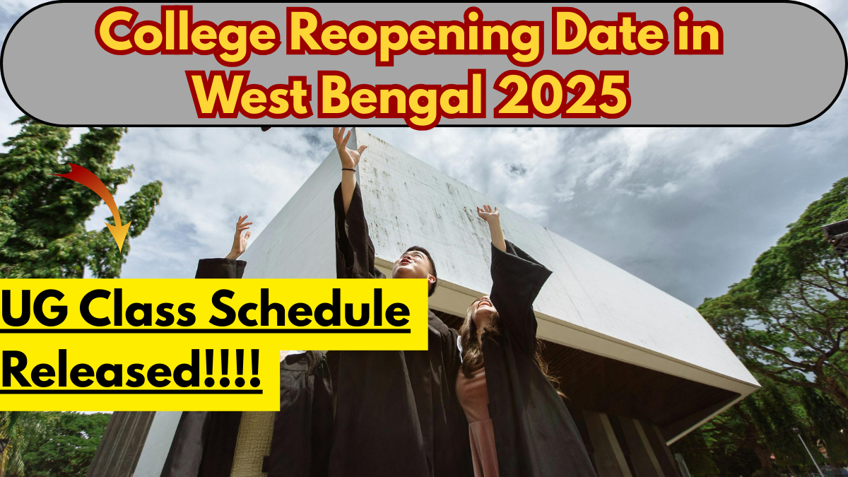 College Reopening Date in West Bengal 2025 – UG Class Schedule Released