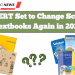 NCERT Set to Change School Textbooks Again in 2025 – What’s New?