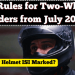 Is Your Helmet ISI Marked? New Rules for Two-Wheeler Riders from July 2025