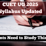 CUET UG 2025 Syllabus Updated – What Students Need to Study This Year