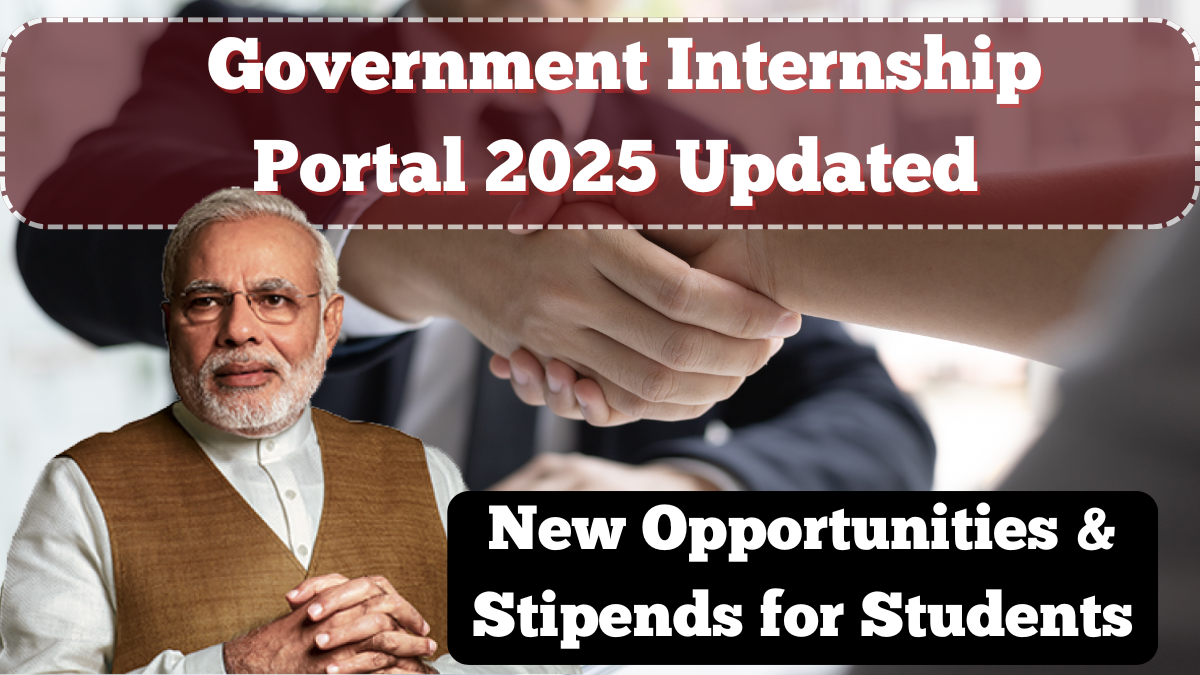 Government Internship Portal 2025 Updated – New Opportunities & Stipends for Students