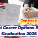 Best Career Options After Graduation 2025 – Top Jobs & Courses