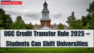 UGC Credit Transfer Rule 2025 – Students Can Shift Universities